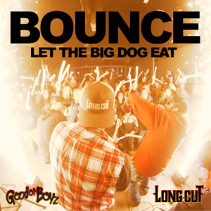 Bounce (Let the Big Dog Eat) - Single