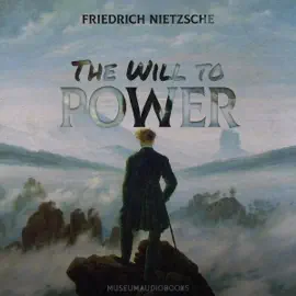 The Will to Power (Unabridged)