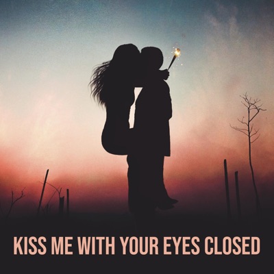 Kiss Me With Your Eyes Closed - br.OK.en | Shazam
