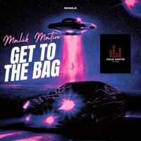 Get To the Bag - Single - Malik Martin