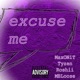 Excuse Me feat Tyzen Roshii Mbloose Single