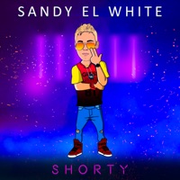 Shorty - Single - Sandy el White
