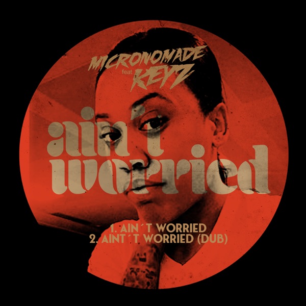 Ain't Worried (feat. Keyz) - Single
