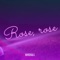 Rose, Rose - MHDIALL lyrics