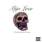 Mijo Loco - Rich Rogers lyrics