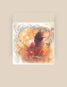 COWBOY ROY BROWNを聴いたり、ミュージックビデオを鑑賞したり、経歴やツアー日程などを確認したりしましょう！