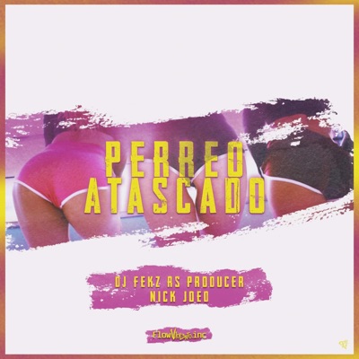 Perreo Atascado (feat. Nick Joed & Rs Producer) - Single