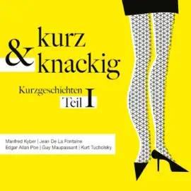 Kurz und knackig: Kurzgeschichten 1