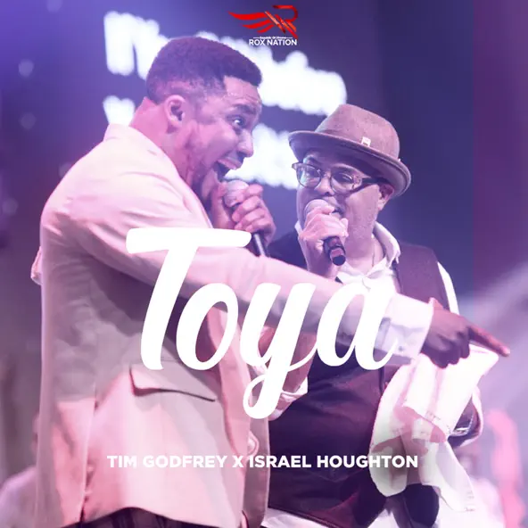 Tim Godfrey ft Israel Houghton - Toya cover art