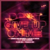 Don't Give up on Me (feat. Josh Cumbee) [Club Mix / Trance Mix] - EP, 2019