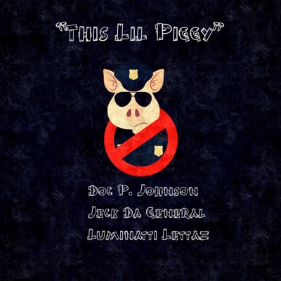 This Lil Piggy (feat. Jeck Da General & Luminatti Lettaz) - Single