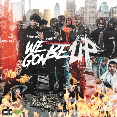 We Gon Be Up (feat. Nemo Ronchi) - Single