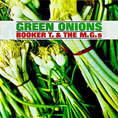 Green Onions (Remastered) - Booker T. & The Mg's