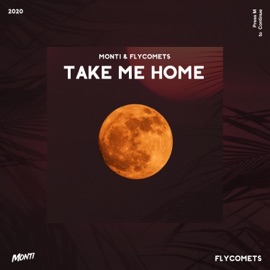Take Me Home Flycomets & Monti Music