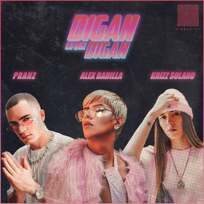 Digan Lo Que Digan - Single