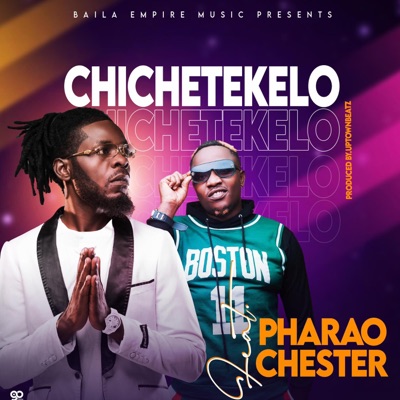 Chichetekelo (feat. Chester) - Single