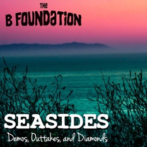 Seasides (Demos, Outtakes, And Diamonds)