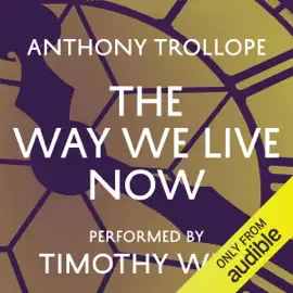 The Way We Live Now (Unabridged)