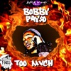 Bobby Payso - Too Much