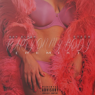 Party On My Body (feat. Kay Klash) [Remix] - Single