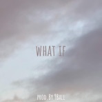 What If - Single