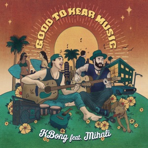 Good To Hear Music - Single