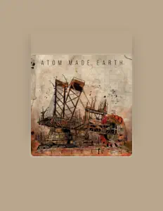 Listen to Atom Made Earth, watch music videos, read bio, see tour dates & more!