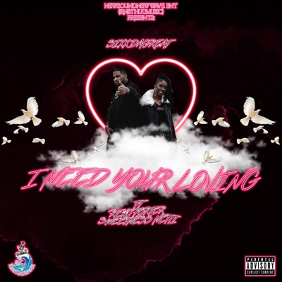 I Need Your Loving (feat. RekoPorter & Sweetness Netti) - Single