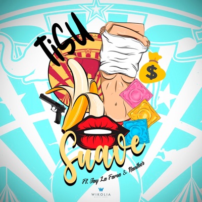 Suave (feat. Jay La Fama & Nanther) - Single