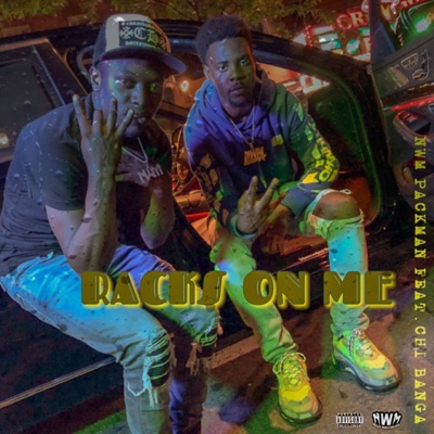 Racks on Me (feat. Chi Banga) - Single