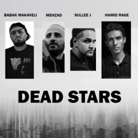 Dead Stars (feat. Sullee J, Mehzad & Hamid Rage) - Single - Babak Makaveli