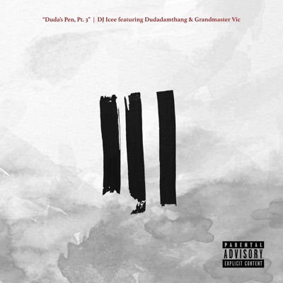 Duda's Pen, Pt. 3 (feat. Dudadamthang & Grandmaster Vic) - Single