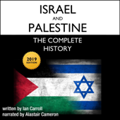 Israel and Palestine, 2019 Edition: The Complete History (Unabridged) - Ian Carroll Cover Art