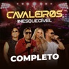 Cavaleiros: Inesquecível Completo (Ao Vivo)