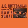 J.B. Hutto - If You Change Your Mind