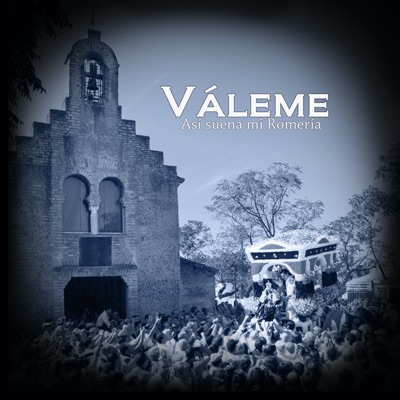 Váleme. Así Suena Mi Romería