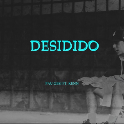 DESIDIDO (feat. KENN) - Single