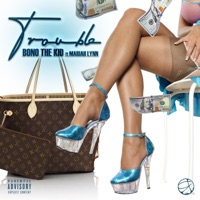 Trouble (feat. MariahLynn) - Single - Bono the Kid