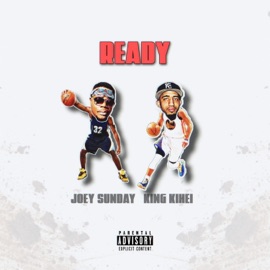 Ready (feat. King Kihei) Joey Sunday