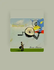 Luister naar Shasa Bolton, bekijk muziekvideo's, lees de bio, bekijk de tourdata, en meer!