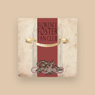 Listen to Florence Foster Fan Club, watch music videos, read bio, see tour dates & more!