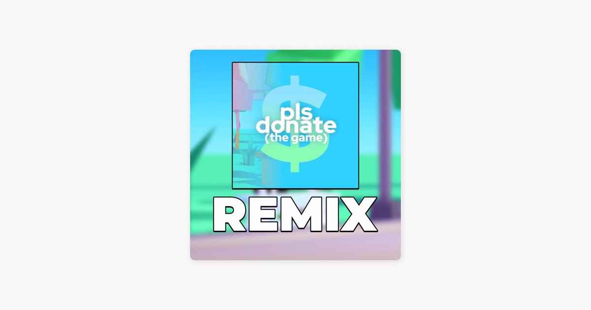 Pls Donate Roblox - Outside Remix - música y letra de im horrible at music  lol