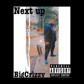 The Next Up Bigcrizzy