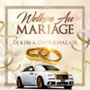 Cheb Khalass Welkim au mariage (feat. Cheb Khalass) Welkim au mariage (feat. Cheb Khalass) - Single