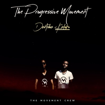 The Progressive Movement: Dantsha Kaloku