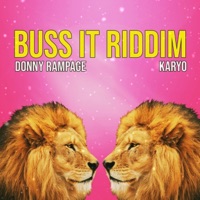 Buss It Riddim (feat. Karyo) - Single - Donny Rampage