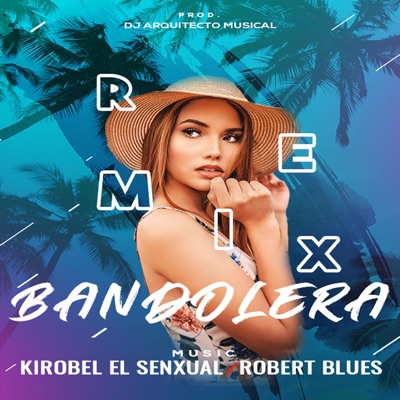 Bandolera (feat. Robert Blues) [Remix] - Single
