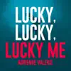 Lucky Lucky Lucky Me