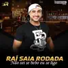Saia Rodada Chegou
