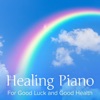 Healing Piano ~ For Good Luck and Good Health ~